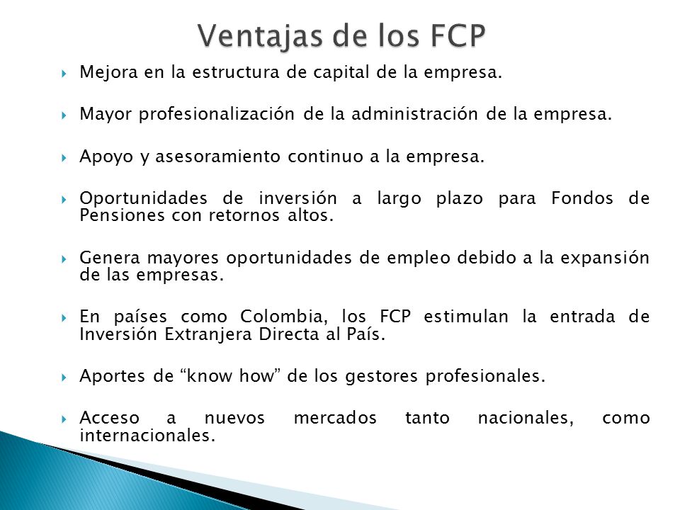 Ventajas de los FCP Mejora en la estructura de capital de la empresa.