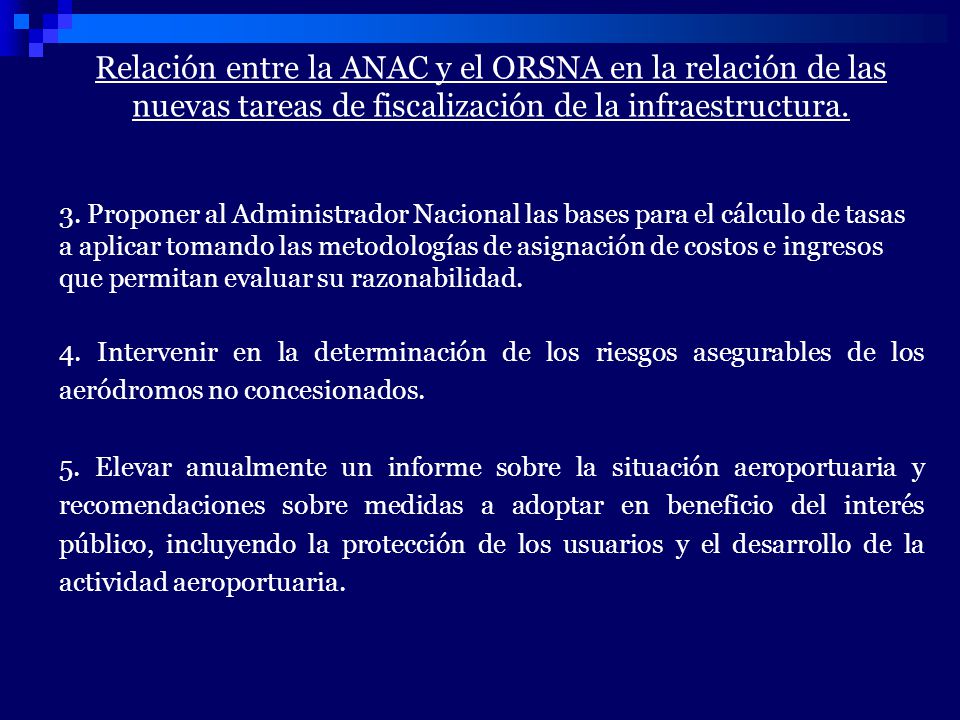 Relación entre la ANAC y el ORSNA en la relación de las nuevas tareas de fiscalización de la infraestructura.