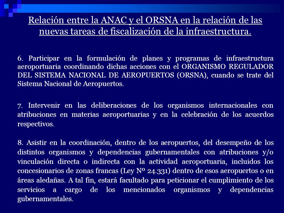 Relación entre la ANAC y el ORSNA en la relación de las nuevas tareas de fiscalización de la infraestructura.