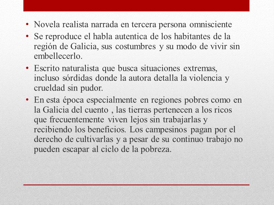 Novela realista narrada en tercera persona omnisciente