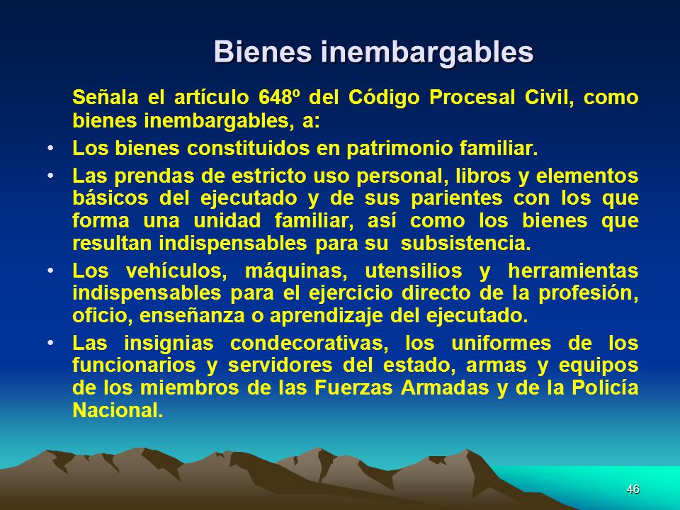 Bienes inembargables Señala el artículo 648º del Código Procesal Civil, como bienes inembargables, a:
