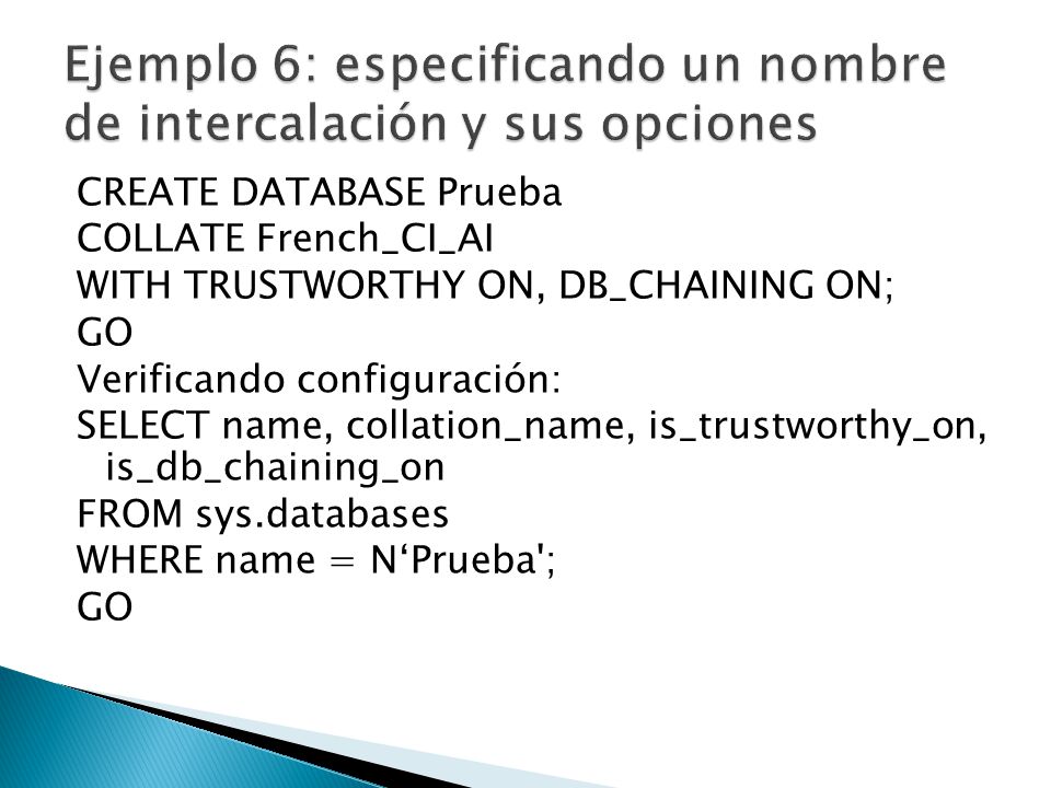 Ejemplo 6: especificando un nombre de intercalación y sus opciones