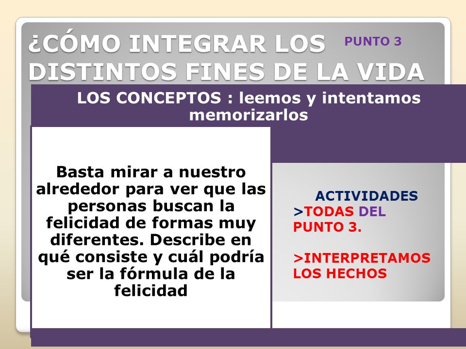 ¿CÓMO INTEGRAR LOS DISTINTOS FINES DE LA VIDA