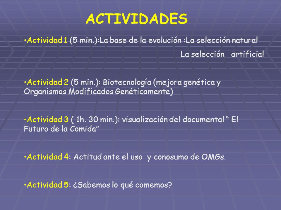 ACTIVIDADES Actividad 1 (5 min.):La base de la evolución :La selección natural. La selección artificial.