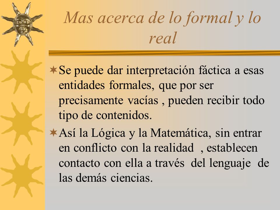 Mas acerca de lo formal y lo real