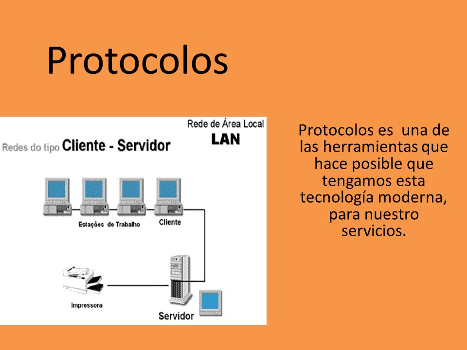 Protocolos Protocolos es una de las herramientas que hace posible que tengamos esta tecnología moderna, para nuestro servicios.