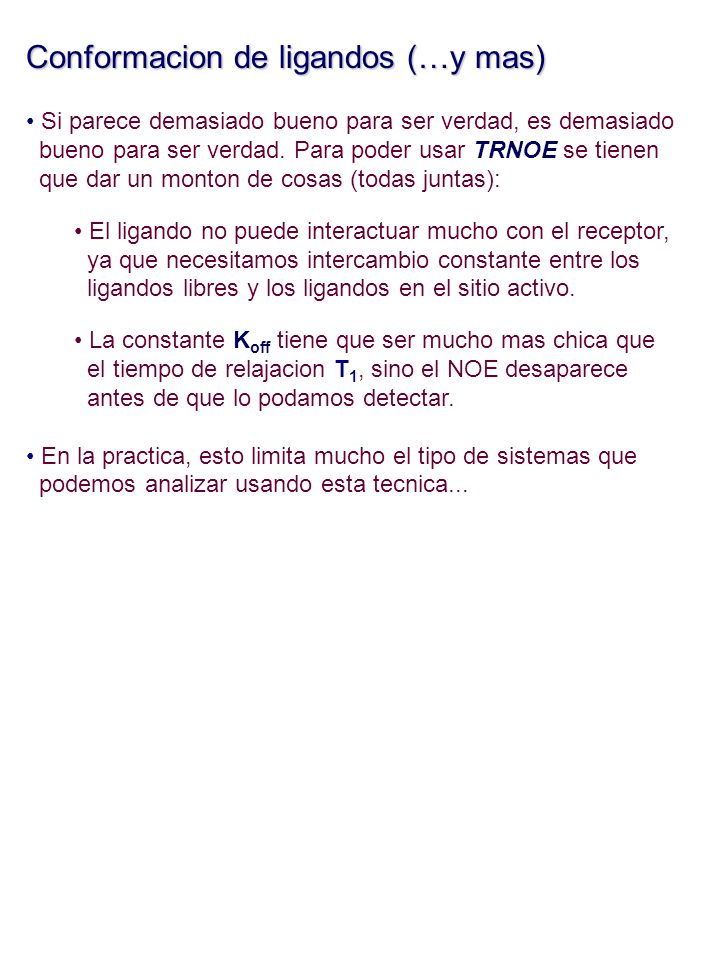 Conformacion de ligandos (…y mas)