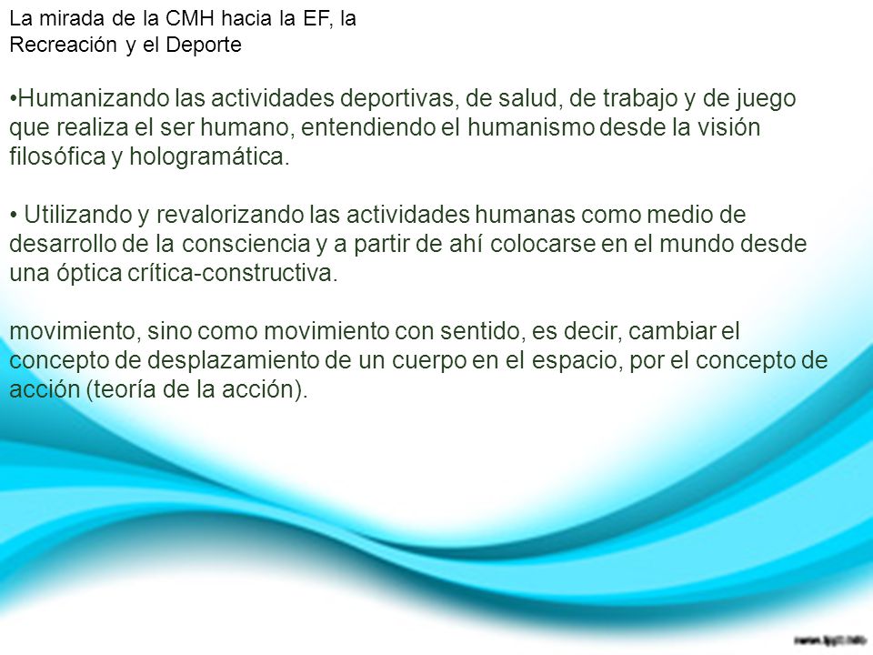 que realiza el ser humano, entendiendo el humanismo desde la visión