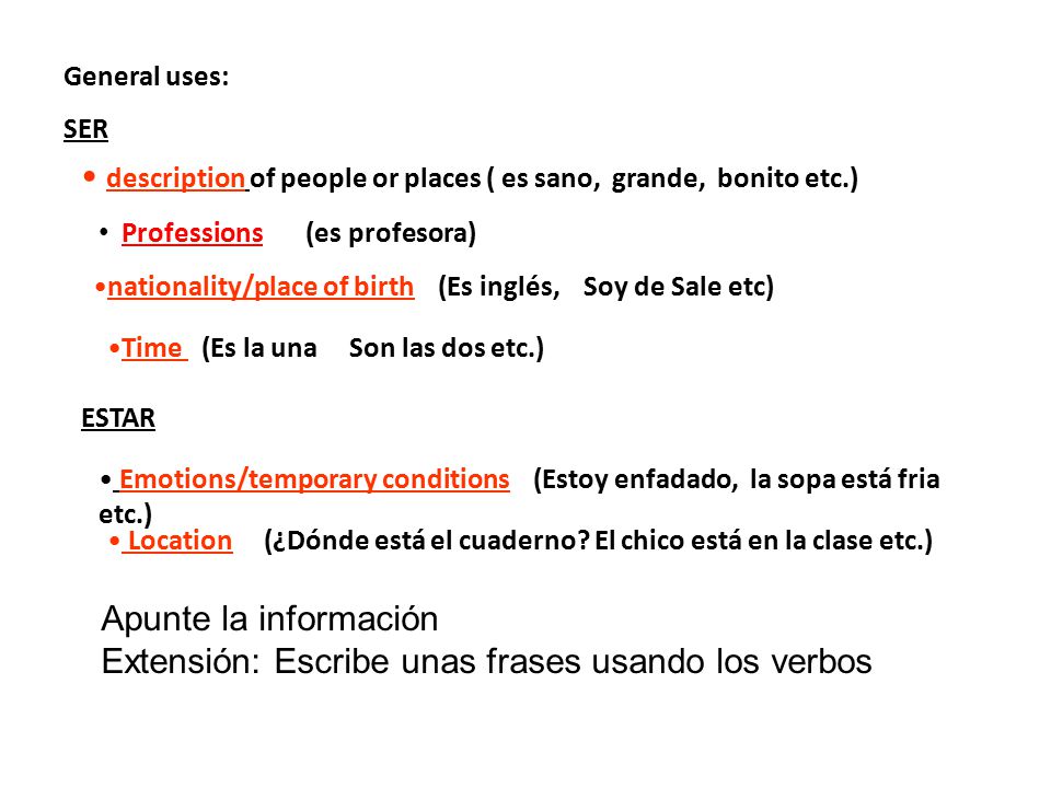 description of people or places ( es sano, grande, bonito etc.)