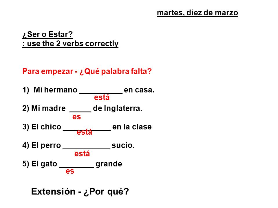Extensión - ¿Por qué martes, diez de marzo ¿Ser o Estar