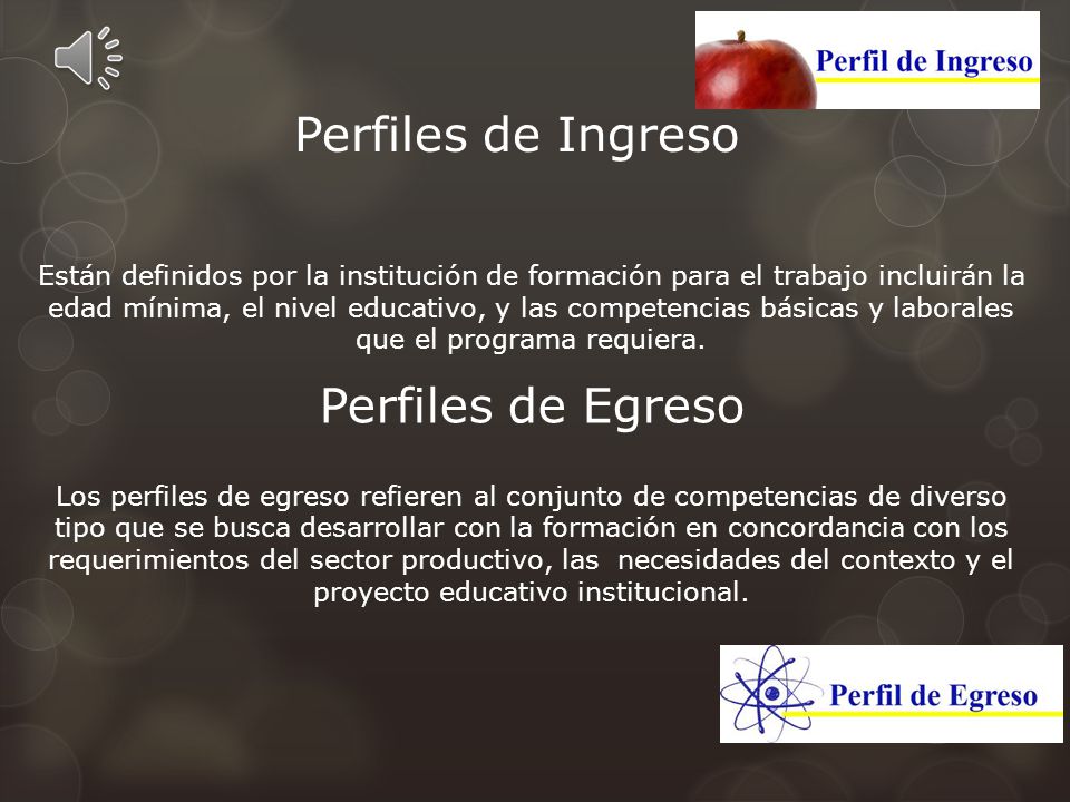 Perfiles de Ingreso Perfiles de Egreso