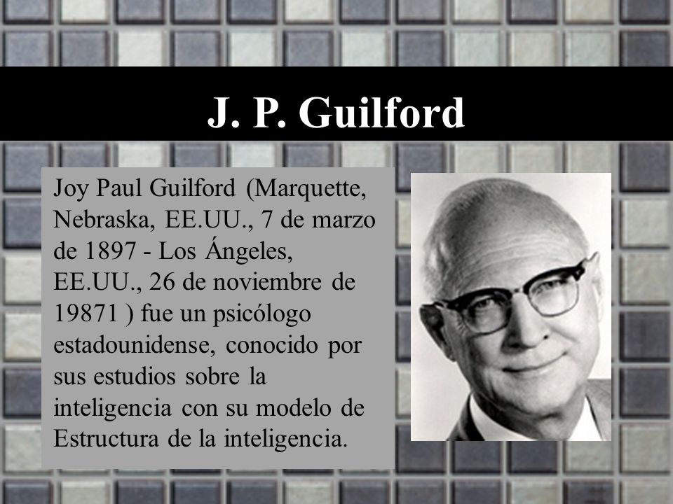 Modelo de Inteligencia de J. P. Guilford - ppt descargar