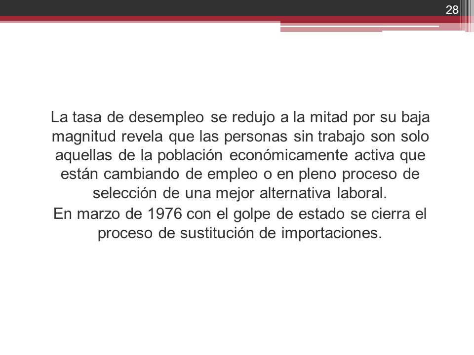 La tasa de desempleo se redujo a la mitad por su baja magnitud revela que las personas sin trabajo son solo aquellas de la población económicamente activa que están cambiando de empleo o en pleno proceso de selección de una mejor alternativa laboral.