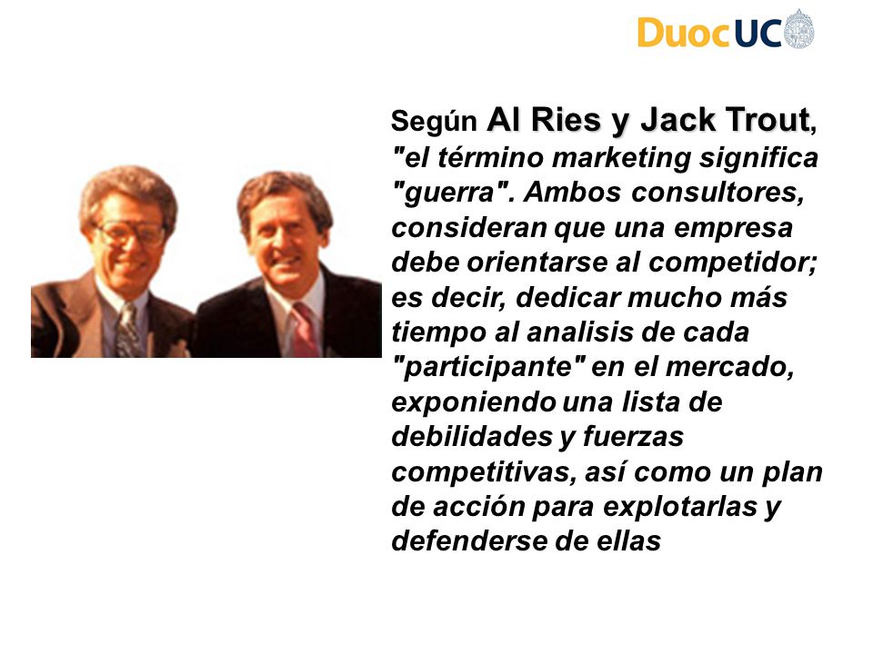Según Al Ries y Jack Trout, el término marketing significa guerra