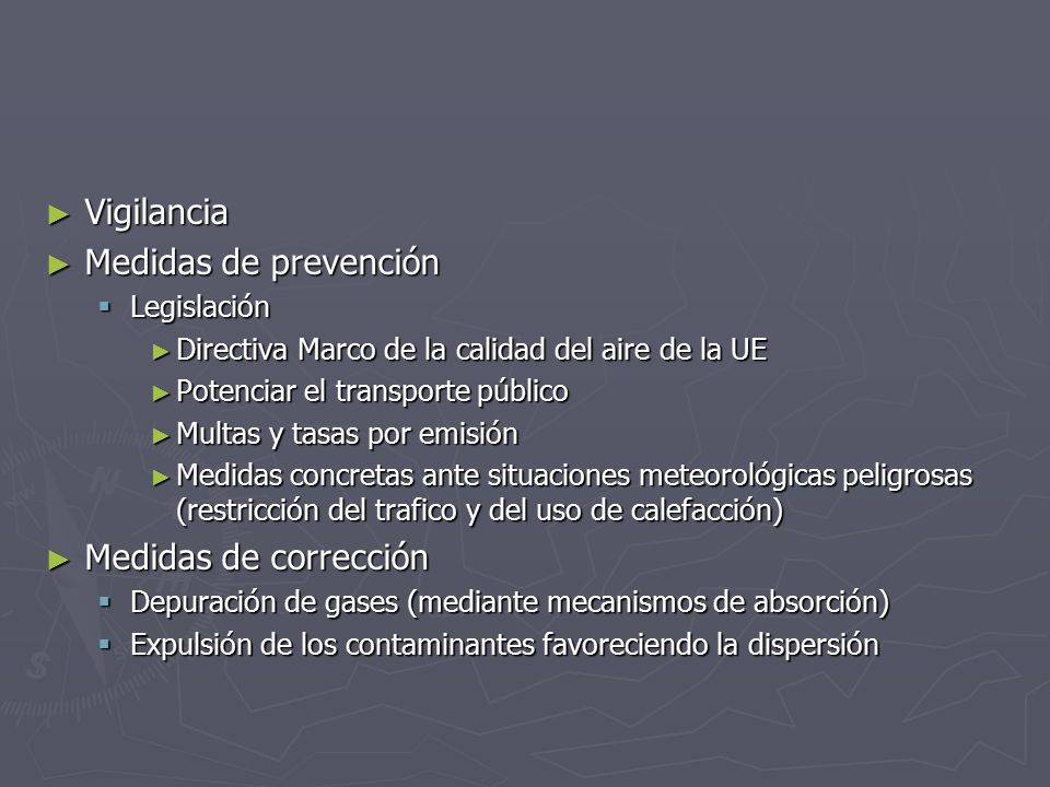 Vigilancia Medidas de prevención Medidas de corrección Legislación