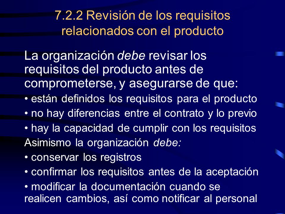 7.2.2 Revisión de los requisitos relacionados con el producto