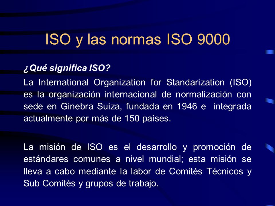 ISO y las normas ISO 9000 ¿Qué significa ISO