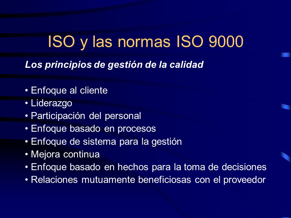 ISO y las normas ISO 9000 Los principios de gestión de la calidad