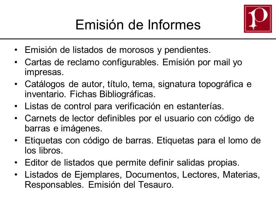Emisión de Informes Emisión de listados de morosos y pendientes.