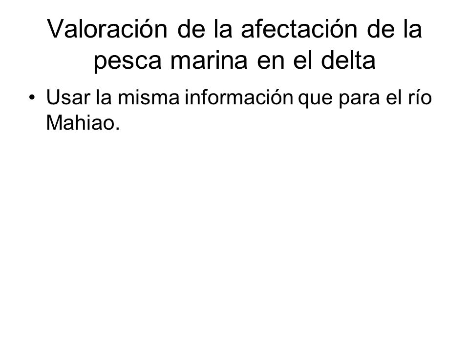 Valoración de la afectación de la pesca marina en el delta