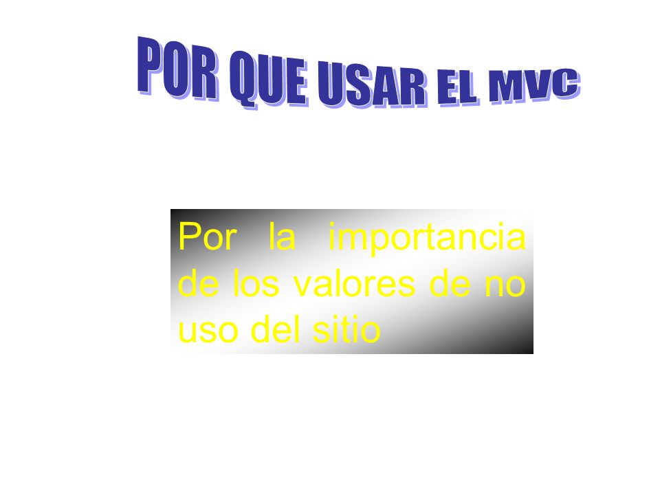 Por la importancia de los valores de no uso del sitio