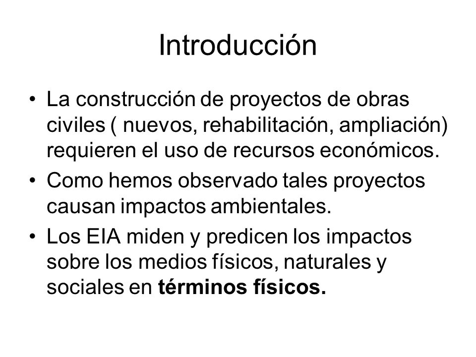 Introducción La construcción de proyectos de obras civiles ( nuevos, rehabilitación, ampliación) requieren el uso de recursos económicos.