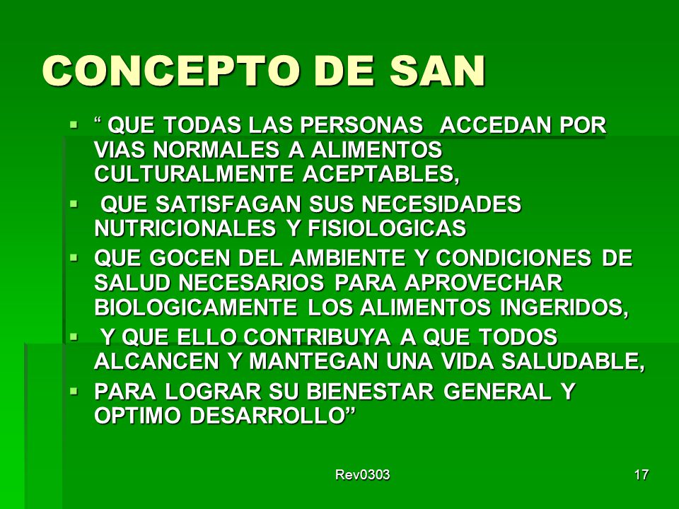 CONCEPTO DE SAN QUE TODAS LAS PERSONAS ACCEDAN POR VIAS NORMALES A ALIMENTOS CULTURALMENTE ACEPTABLES,