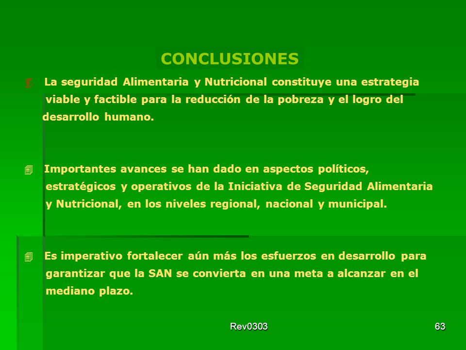 CONCLUSIONES La seguridad Alimentaria y Nutricional constituye una estrategia. viable y factible para la reducción de la pobreza y el logro del.