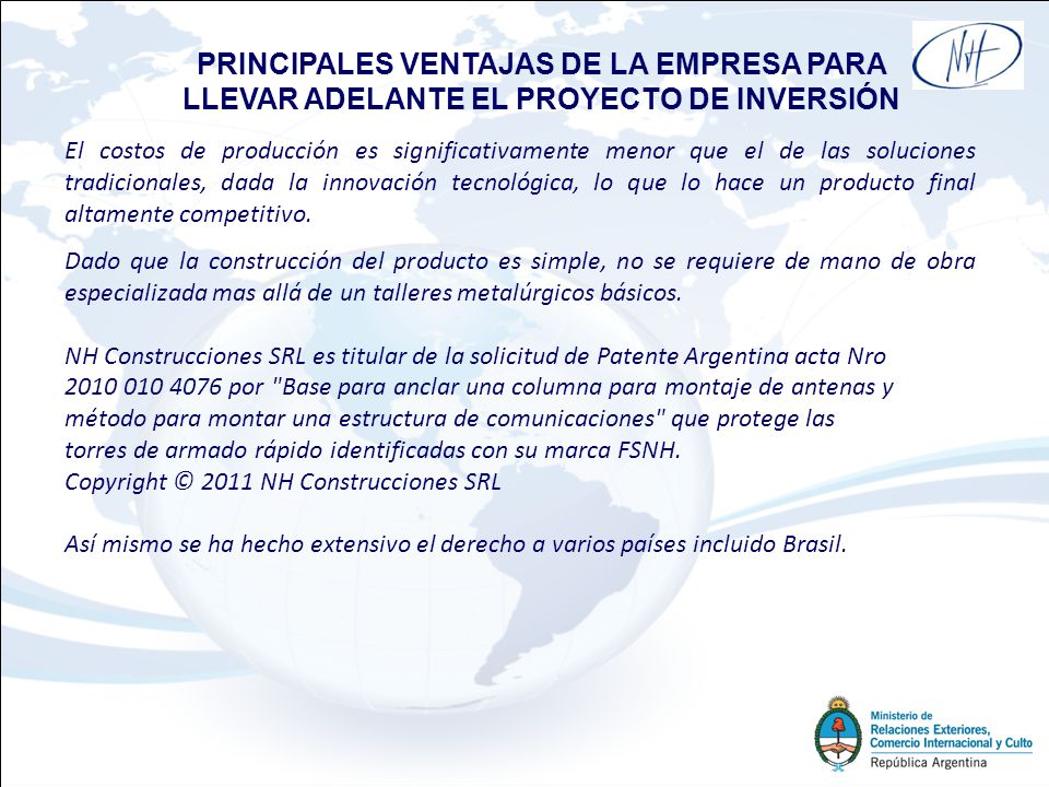 PRINCIPALES VENTAJAS DE LA EMPRESA PARA LLEVAR ADELANTE EL PROYECTO DE INVERSIÓN
