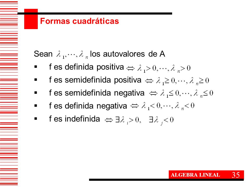 Sean los autovalores de A f es definida positiva