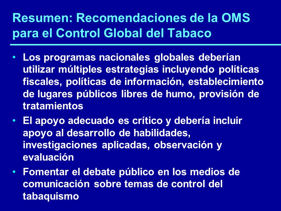 Resumen: Recomendaciones de la OMS para el Control Global del Tabaco