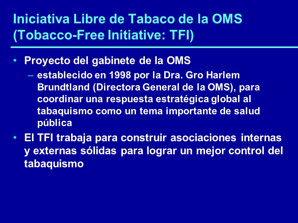 Iniciativa Libre de Tabaco de la OMS (Tobacco-Free Initiative: TFI)