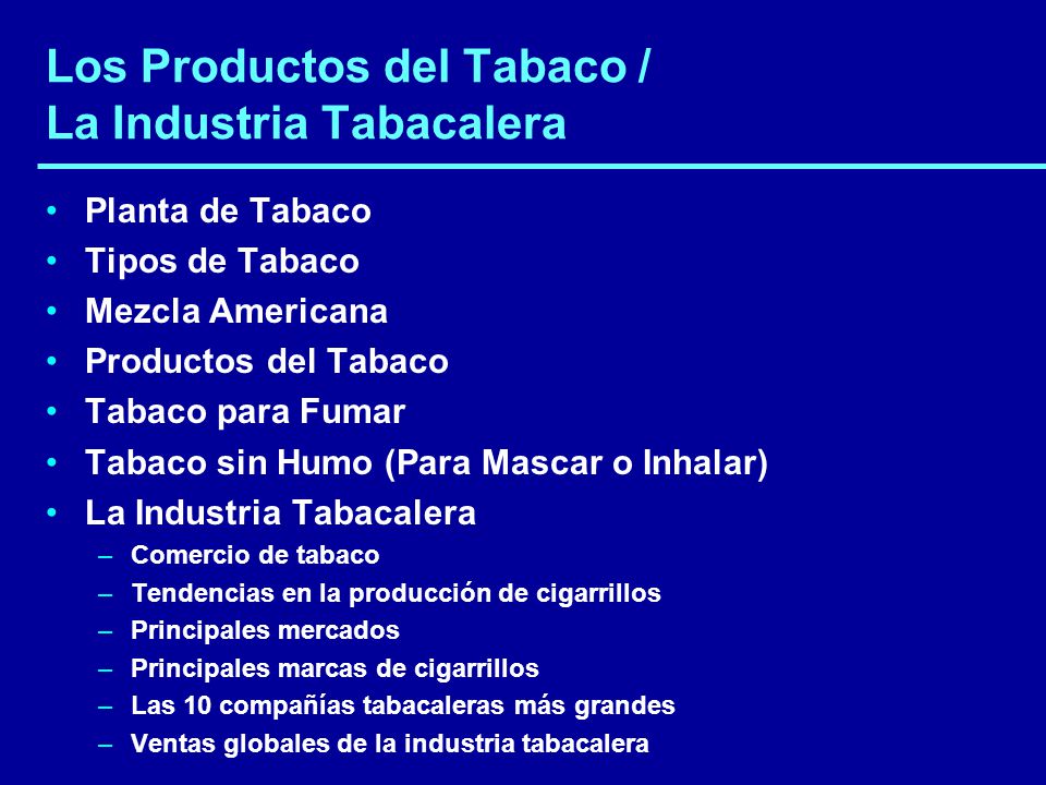 Los Productos del Tabaco / La Industria Tabacalera