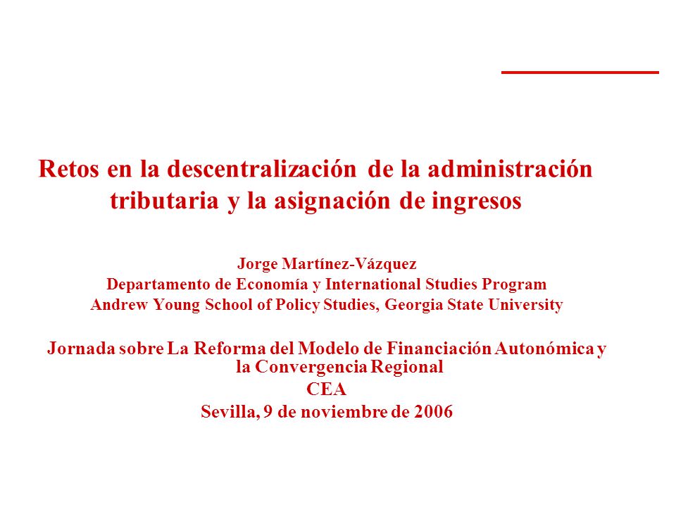 Retos en la descentralización de la administración tributaria y la asignación de ingresos