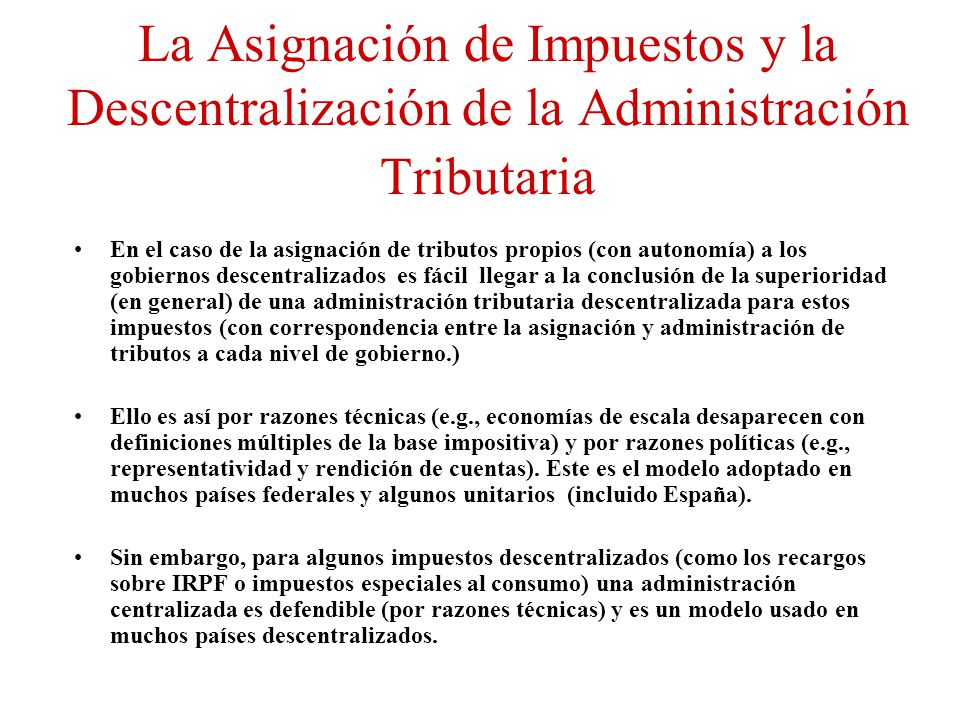 La Asignación de Impuestos y la Descentralización de la Administración Tributaria