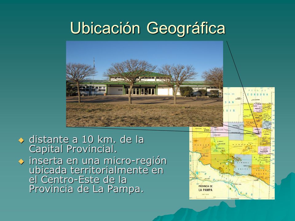Ubicación Geográfica distante a 10 km. de la Capital Provincial.