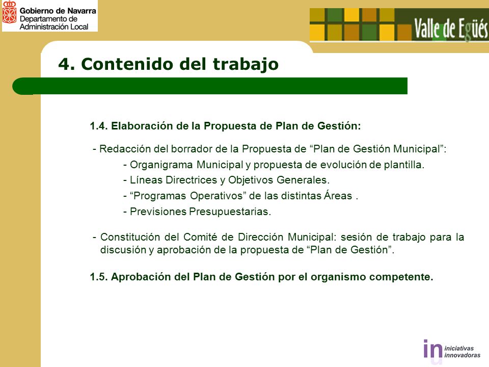 4. Contenido del trabajo 1.4. Elaboración de la Propuesta de Plan de Gestión: