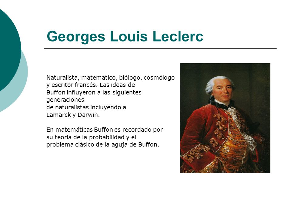 Georges Louis Leclerc Naturalista, matemático, biólogo, cosmólogo