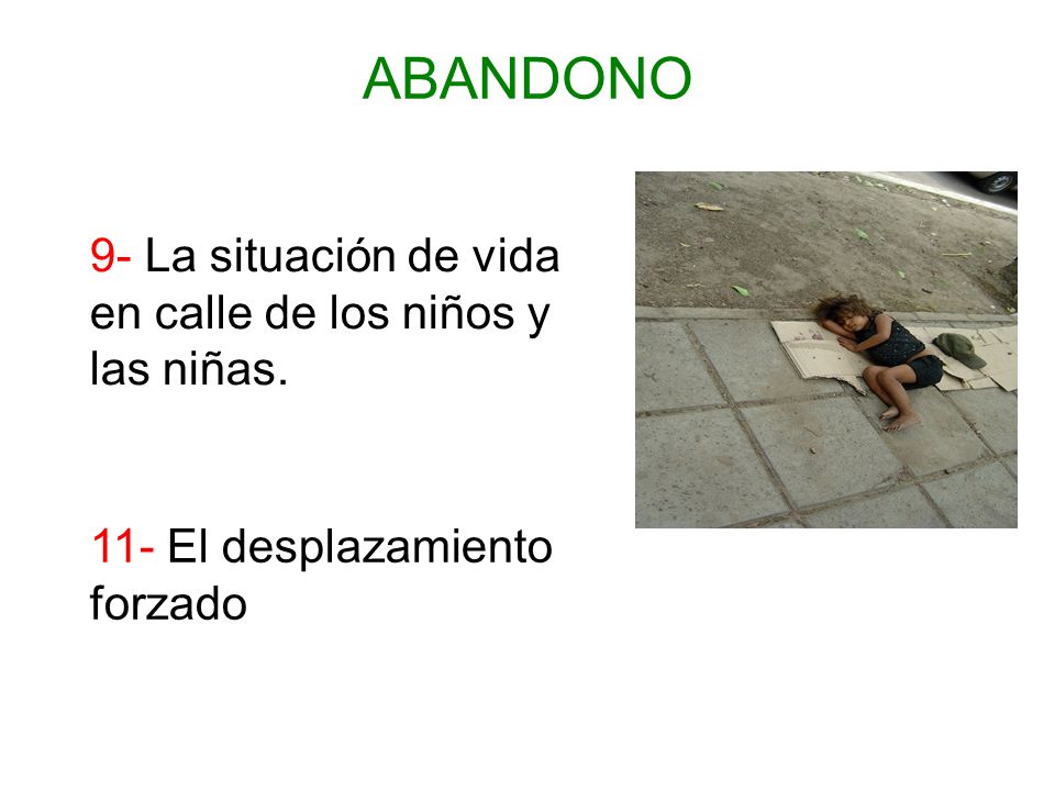 ABANDONO 9- La situación de vida en calle de los niños y las niñas.