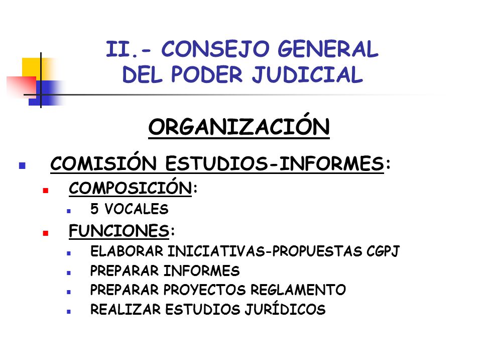 II.- CONSEJO GENERAL DEL PODER JUDICIAL