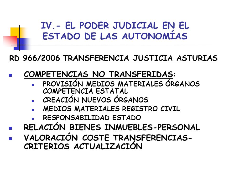 IV.- EL PODER JUDICIAL EN EL ESTADO DE LAS AUTONOMÍAS