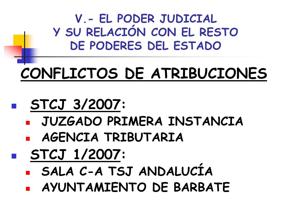 V.- EL PODER JUDICIAL Y SU RELACIÓN CON EL RESTO DE PODERES DEL ESTADO