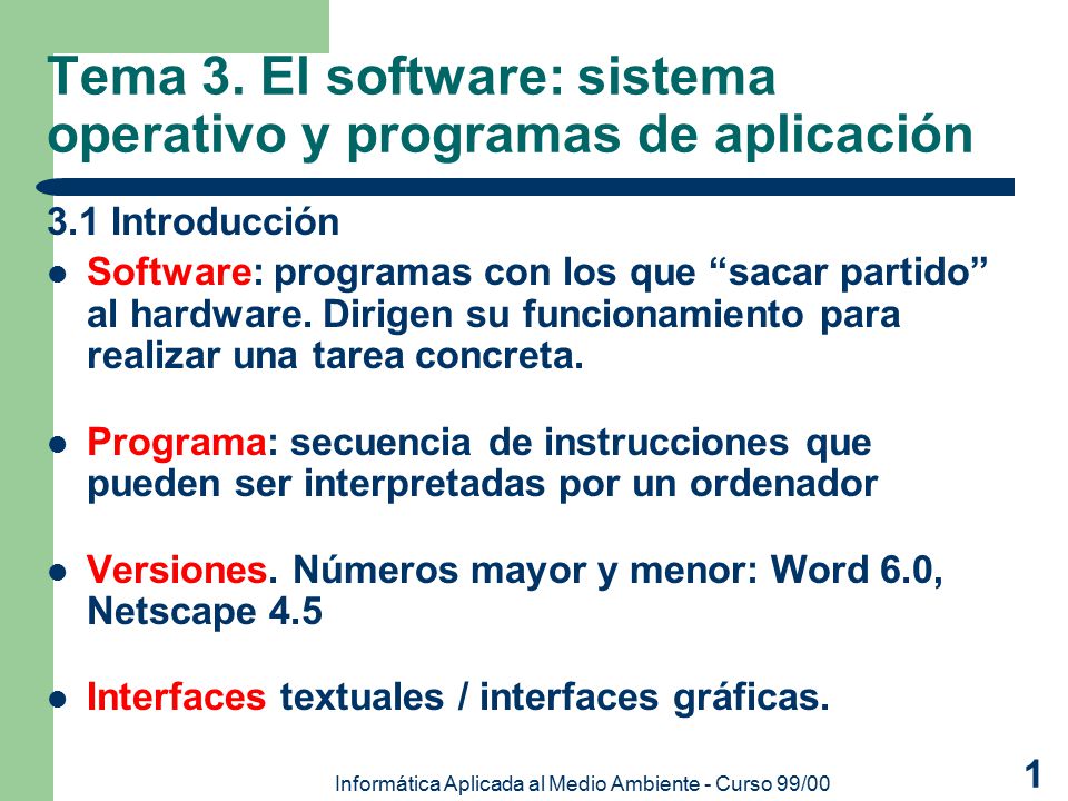 Tema 3. El software: sistema operativo y programas de aplicación