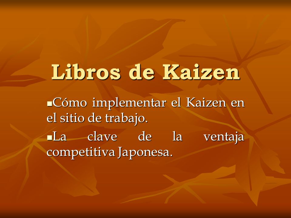 Libros de Kaizen Cómo implementar el Kaizen en el sitio de trabajo.