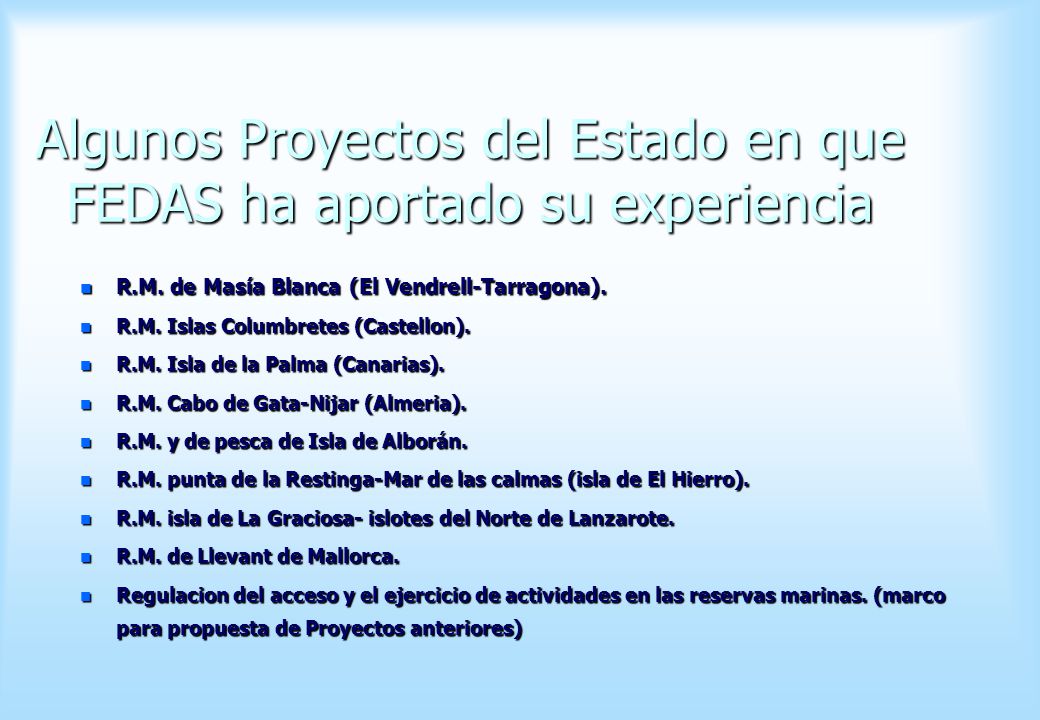 Algunos Proyectos del Estado en que FEDAS ha aportado su experiencia