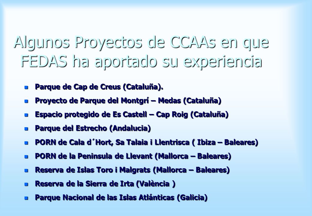 Algunos Proyectos de CCAAs en que FEDAS ha aportado su experiencia