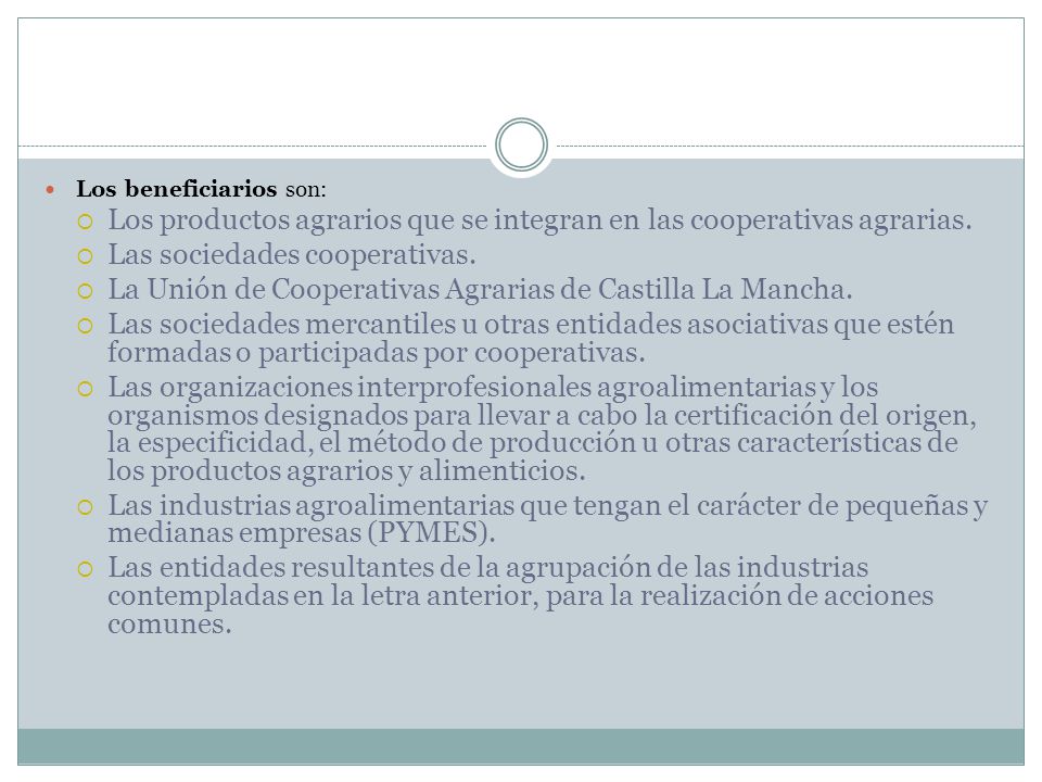 Los productos agrarios que se integran en las cooperativas agrarias.