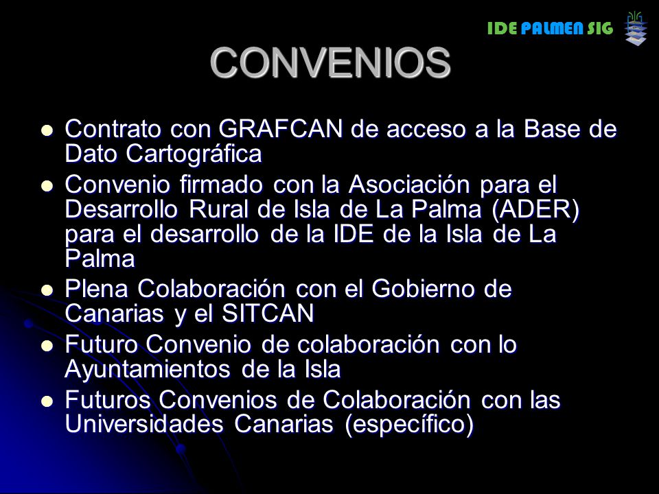 CONVENIOS Contrato con GRAFCAN de acceso a la Base de Dato Cartográfica.