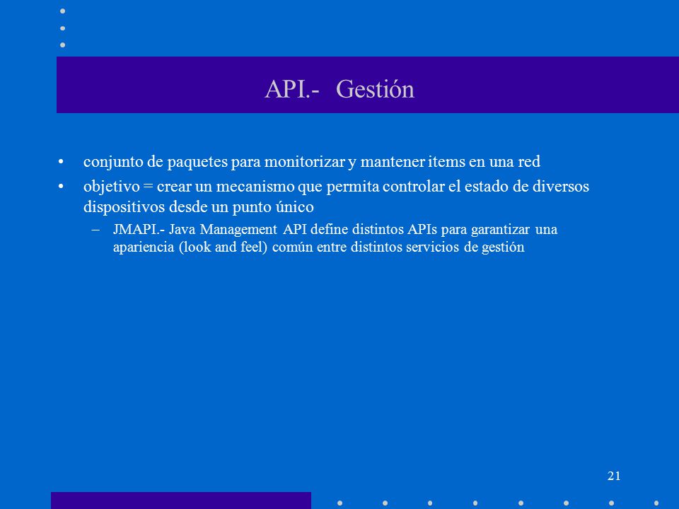 API.- Gestión conjunto de paquetes para monitorizar y mantener items en una red.