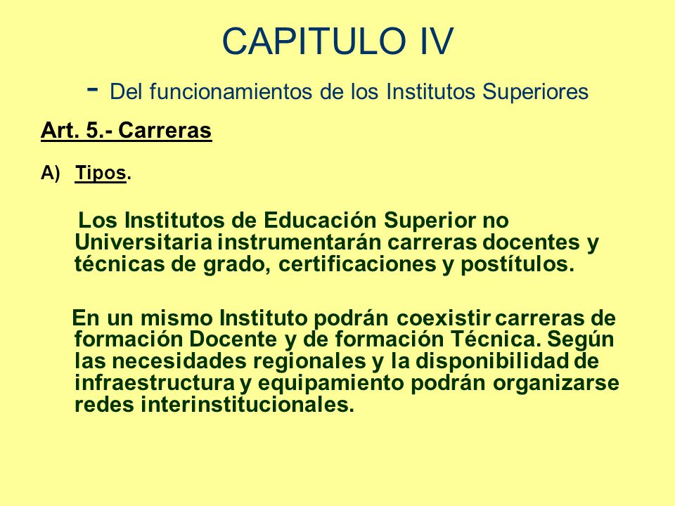 CAPITULO IV - Del funcionamientos de los Institutos Superiores
